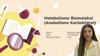 TUGAS UAS  METABOLISME BIOMOLEKUL  ANABOLISME KARBOHIDRAT [upl. by Nolyag807]