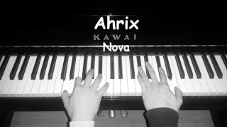 Nova  Ahrix Piano Cover [upl. by Ert]