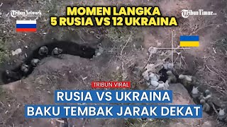 Full Pertempuran Jarak Dekat Rusia Vs Ukraina Dalam Parit 12 Tentara Ukraina Kabur [upl. by Rahman]