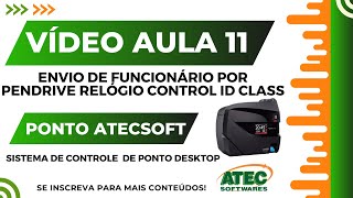 Ponto AtecSoft Desktop  Envio de funcionário por pendrive Relógio Control iD Class [upl. by Kazim]