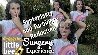 My Septoplasty and Turbinate Reduction Surgery Experience [upl. by Calva89]