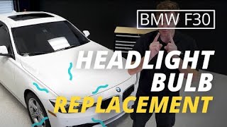 BMW F30 Headlight Bulb Replacement [upl. by Betty]