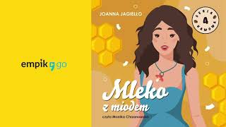 Mleko z miodem Joanna Jagiełło Audiobook PL [upl. by Nerrawed]