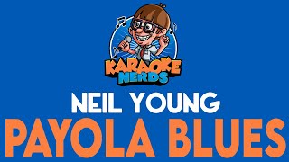 Neil Young  Payola Blues Karaoke [upl. by Htenay281]