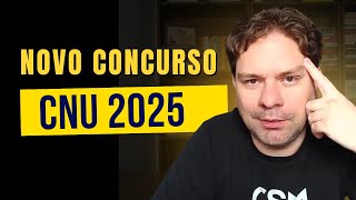 CNU NOVA EDIÇÃO DO CONCURSO EM 2025 [upl. by Lourdes]