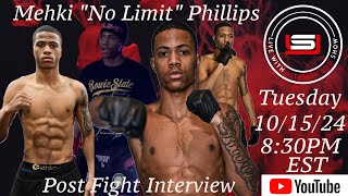 Mehki quotNo Limitquot Phillips Post Fight Interview [upl. by O'Donoghue]