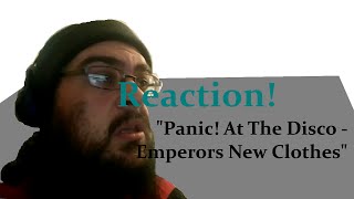 Reaction  Panic At the Disco  Emperors New Clothes [upl. by Aruol]