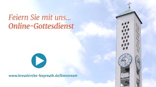 Gottesdienst Live aus der Kreuzkirche Bayreuth  03112024 0900 [upl. by Yeldud]