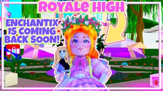 Enchantix COMING BACK Magic UPDATES 🏰 Royale High Tea [upl. by Niala]