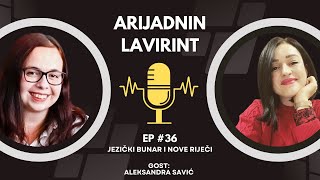 Aleksandra Savić  Jezik kao ljubav i zabava  Put autentičnosti  Arijadnin lavirint Ep 36 [upl. by Medeah]