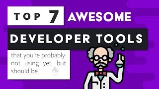 7 Amazing Developer Tools that youre not using yet [upl. by Rianon419]