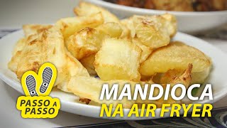 MANDIOCA AIPIMMACAXEIRA NA AIR FRYER  DICA ESPECIAL  VOCÊ SABIA DISSO [upl. by Hines910]