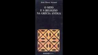 audiolivro  Jean Pierre Vernant  Mito e Religião na Grécia Antiga 2 [upl. by Eniger261]