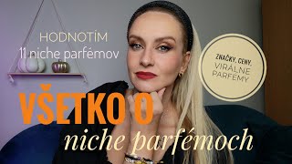 Všetko o NICHE parfémoch Čo sú niche parfémy ktoré značky sú niche a hodnotím 11 niche parfémov [upl. by Kelly]