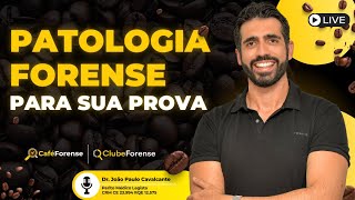 Café Forense  PATOLOGIA FORENSE na sua prova [upl. by Cutlerr]