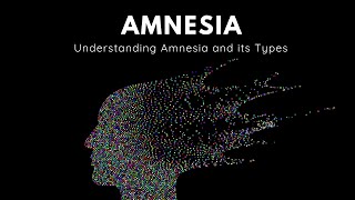 What is Amnesia and its types  Anterograde amp Retrograde Amnesia [upl. by Saturday]