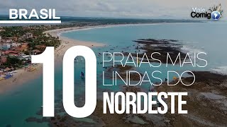 AS 10 PRAIAS MAIS LINDAS DO NORDESTE  BRASIL  Série Viaje Comigo [upl. by Iahc]