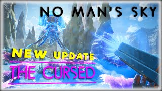 NEW UPDATE  THE CURSED IS HERE  No Mans Sky [upl. by Philine895]