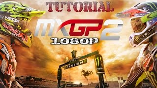 MXGP2  Full Tutorial [upl. by Anwahsad309]