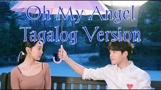 Angels Last Mission Love Tagalog Version OST Part 2 quot Oh My Angel quot Acoustic Filipino COVER [upl. by Ube697]