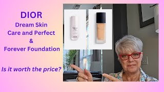 Dior Dream Skin Care amp Perfect and Dior Forever Foundation  Worth the Splurge [upl. by Moser935]