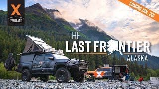 Our Newest Alaska Overlanding Adventure Series Comes to YouTube Jan 20th [upl. by Osman]