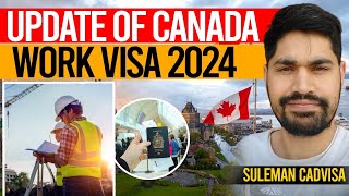 New Changes Canada Work Visa 2024  Important update in Work Permit [upl. by Ahcatan538]