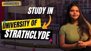 Study in UK at University of Strathclyde for Fall 2024  Fees  Eligibilty  Ranking  Scholarships [upl. by Dis]