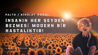 Her Şeyden Bezmek Modern Hastalıktır  Nikolay Gogol  Anahtar Sesli kitap [upl. by Ilegna]