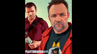 Part 11 GTA V 10th Anniversary Playthru with Ned Luke aka Michael De Santa ⭐️⭐️⭐️⭐️⭐️ [upl. by Maximilian]