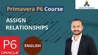 14 Assign relationships in Primavera P6 [upl. by Kleon11]