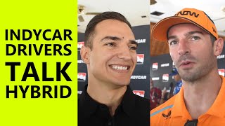 IndyCar Drivers Sound Off About the Hybrid [upl. by Kirchner331]