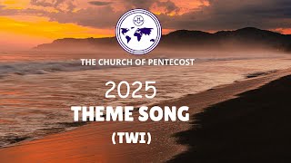 2025 Theme song of The Church Of Pentecost Twi Akan Version Part 1 2025 No24 [upl. by Gussy]