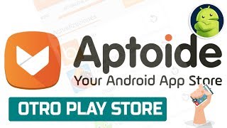 ¿Qué es Aptoide y como Funciona  La alternativa a Google Play para Apps Android [upl. by Anthia]