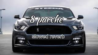 8 parche slowed reverb Baani sandhu  Gur sidhu  8 parche Punjabi Song [upl. by Hodess]