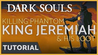 Dark Souls  How to Kill Phantom King Jeremiah  Notched Whip amp Xanthos Armor [upl. by Seldon]