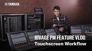 Yamaha RIVAGE PM Feature Vlog – Touchscreen Workflow [upl. by Yarrum]