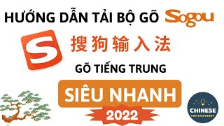 SUB Hướng dẫn cách cài đặt bộ gõ Sogou gõ tiếng Trung vào máy tính Giản Thể  giao diện 2022 [upl. by Crofton]