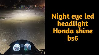 nighteye led headlight in honda shine bs6 [upl. by Noivaz]