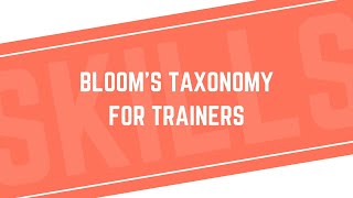 Blooms Taxonomy for Trainers  TrainTheTrainer  Skillscorp [upl. by Steck]