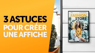 3 astuces pour créer votre affiche [upl. by Ailima]