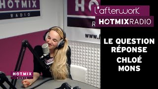 Le Question Réponse avec Chloé Mons [upl. by Aldos926]