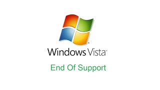 Windows Vista End Of Support [upl. by Herschel]