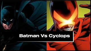 Cyclops Vs Batman  Who Would Win [upl. by Avilla]