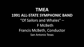 quotOf Sailors and Whalesquot  1991 TMEA AllState Symphonic band [upl. by Sarge]