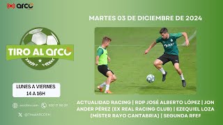 Tiro al Arco 03122024 RACING  RDP JOSÉ ALBERTO  JON ANDER EX RACING  EZEQUIEL LOZA  2RFEF [upl. by Zeus545]