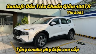 Hyundai Santafe Dầu Tiêu Chuẩn Giảm 100TR Cho Khách Hàng Mua Xe Tặng Combo Phụ Kiện Cao Cấp [upl. by Kcirrad]