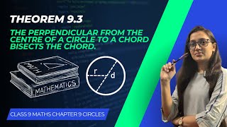 Theorem 93  The Perpendicular from the Centre of a Circle to a Chord bisects the Chord  Class 9 [upl. by Citron]