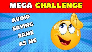 AVOID SAYING SAME THING AS ME MEGA CHALLENGE avoidsayingthesame quizzgame trickyquestions [upl. by Tobit162]