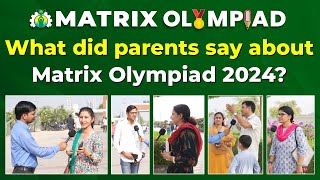 What did parents say about the Matrix Olympiad 2024 Their experiences amp what they think  Matrix [upl. by Buckley76]